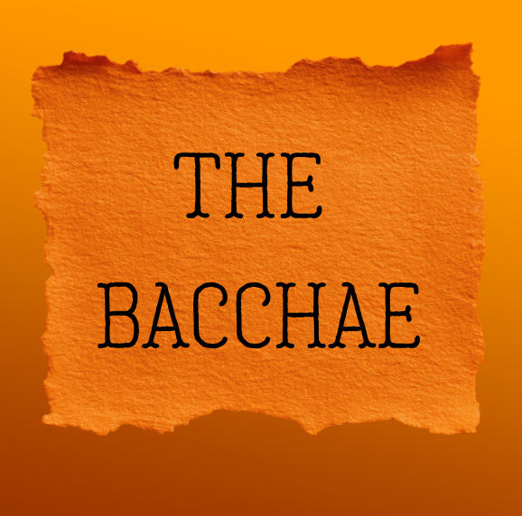 Title of the play THE BACCHAE